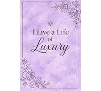 I Live A Life Of Luxury
