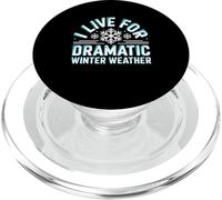 I Live For Dramatic Winter Weather Snowstorm Amante PopSockets PopGrip per MagSafe