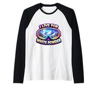 I Live for White Sci Polvere Sciatore Snowboard Snowboard Maglia con Maniche Raglan