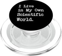 I Live in My Own Scientific World Citazioni divertenti PopSockets PopGrip per MagSafe
