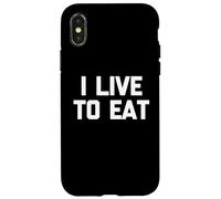 I Live To Eat - Divertente frase sarcastica per mangiare cibo Custodia per iPhone X/XS