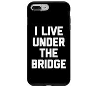 I Live Under The Bridge - Divertente detto Sarcastico Novità Custodia per iPhone 7 Plus/8 Plus