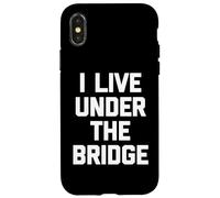I Live Under The Bridge - Divertente detto Sarcastico Novità Custodia per iPhone X/XS