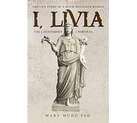 I, Livia: The Counterfeit Criminal