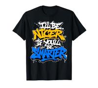 I’ll Be Nicer If You’ll Be Smarter - Funny Maglietta