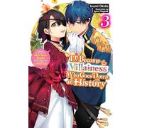 I’ll Become a Villainess Who Goes Down in History 3: Volume 3