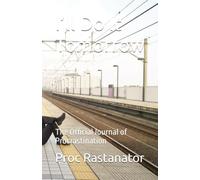I’ll Do It Tomorrow: The Official Journal of Procrastination