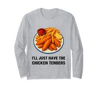 I’ll Just Have The Chicken Tenders Funny Foodie Food Lovers Maglia a Manica