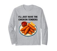 I’ll Just Have The Chicken Tenders Funny Foodie Food Lovers Maglia a Manica