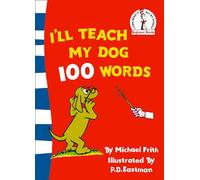 I’ll Teach My Dog 100 Words: A Fun Interactive Dr. Seuss Picture Book for Early Vocabulary Building