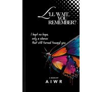 I’ll Wait, You Remember?: A Quiet Account of Love, Patience, and the Peace That Does Not Return