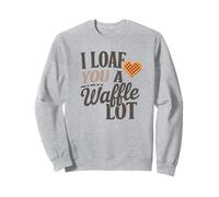I Loaf You a Waffle Lot Divertente Gioco di parole, Waffle Lover Felpa