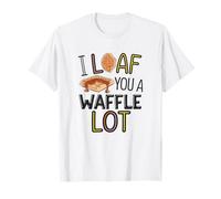 I Loaf You a Waffle Lot Divertente Gioco di parole, Waffle Lover Maglietta