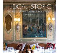 I locali storici più belli d'Italia. Caffè e pasticcerie [Paperback] [Nov 22, 20