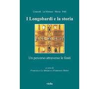 I Longobardi e la storia. Un percorso attraverso le fonti