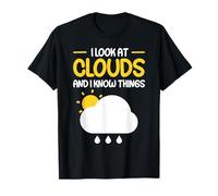 I Look At Clouds And I Know Things Maglietta