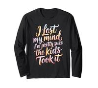I Lost My Mind I'm Pretty Sure The Kids Took It - Maglia a Manica