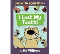 Mo Willems I Lost My Tooth-An Unlimited Squirrels Book (Copertina rigida)