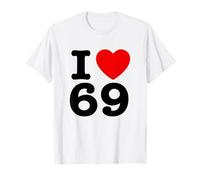 I Love 69 Maglietta