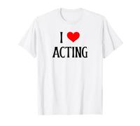 I Love Acting I Heart Acting Attore recitazione teatrale e Amante del teatro Maglietta