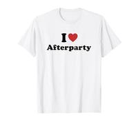 I Love Afterparty Maglietta
