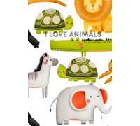 I Love Animals Plain Pages Notebook Perfect For Drawing And Sketching: Positive Affirmation Plain Pages Notebook