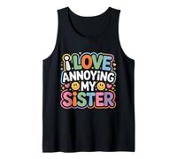 I Love Annoying My Sister Classico Caos tra fratelli |- Canotta