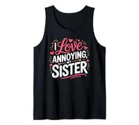 I Love Annoying My Sister Classico Caos tra fratelli - Canotta