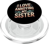 I Love Annoying My Sister Classico caos tra fratelli |- PopSockets PopGrip per MagSafe