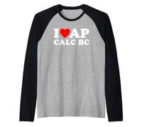 I Love AP Calc BC I Heart AP Calc BC Divertente AP Calcolo BC Maglia con Maniche Raglan