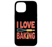 I Love Baking Frusta Mattarello Design Carino Custodia per iPhone 15