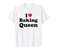 I Love Baking Queen Maglietta