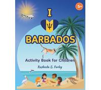 I Love Barbados: Activity Book for Children: A Premium, Full Color Book Filled with Fun Puzzles, Bajan Word Searches, Coloring and Educational Facts for Kids Ages 5+