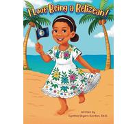 I Love Being a Belizean!