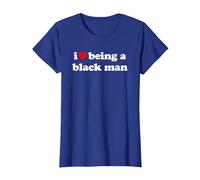 I Love Being A Black Man Maglietta, Donna, Blu Reale, S