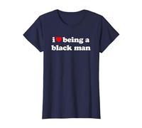 I Love Being A Black Man Maglietta, Donna, Navy, S