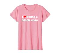 I Love Being A Black Man Maglietta, Donna, Rosa, S