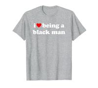 I Love Being A Black Man Maglietta, Uomo, Grigio Melange, S