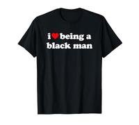 I Love Being A Black Man Maglietta, Uomo, Nero, S