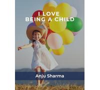 I Love Being a Child