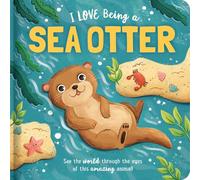 I Love Being a Sea Otter: Picture Storybook