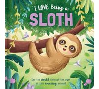 I Love Being a Sloth: Picture Storybook