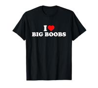 I Love Big Boobs Maglietta