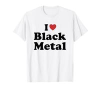 I Love Black Metal Maglietta
