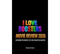 I Love Boosters Movie Review 2026: Exploring the Humor, Plot and Character Analysis