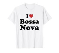 I Love Bossa Nova Maglietta