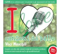 I Love Canzoni Da Ballo - Voci Maschili