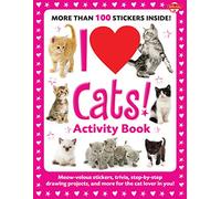 I Love Cats! Activity Book: Meow-velous stickers, trivia, step-by-step drawing projects, and more for the cat lover in you! (I Love Activity Books)