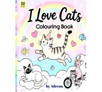 I Love Cats Colouring Book by Adrena
