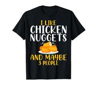 I Love Chicken Nuggets And Maybe 3 People Chicken Nug Lover Maglietta